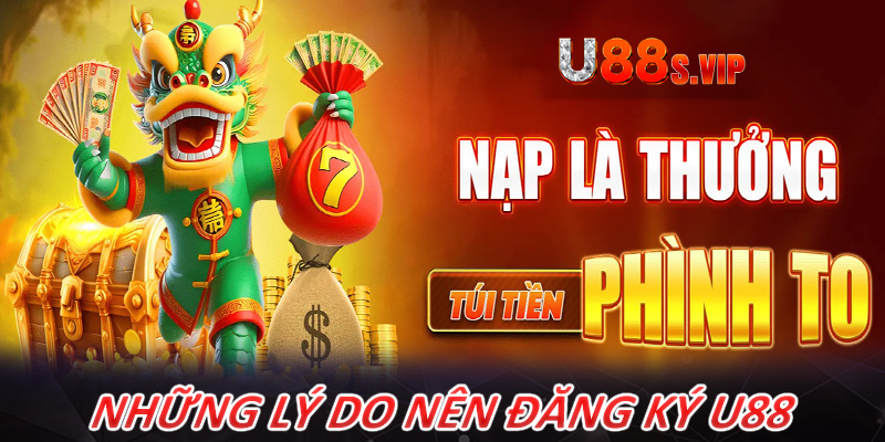 Một số lý do anh chị em người chơi nên đăng ký U88 để trải nghiệm cá cược 